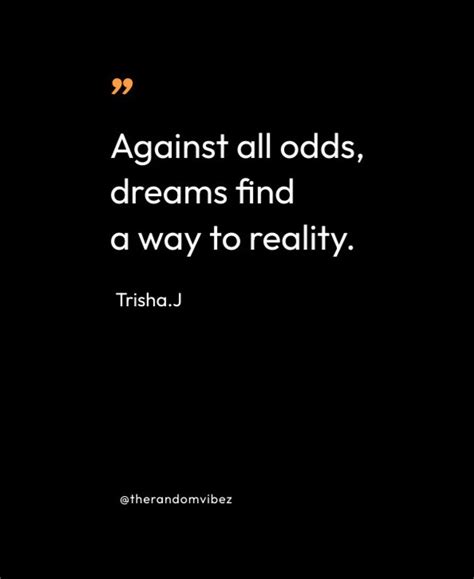 all odds against me quotes|35 Against All Odds Quotes To Boost Your Motivation.
